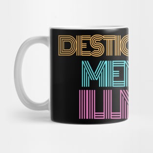 Destigmatize Mental Illness Mug